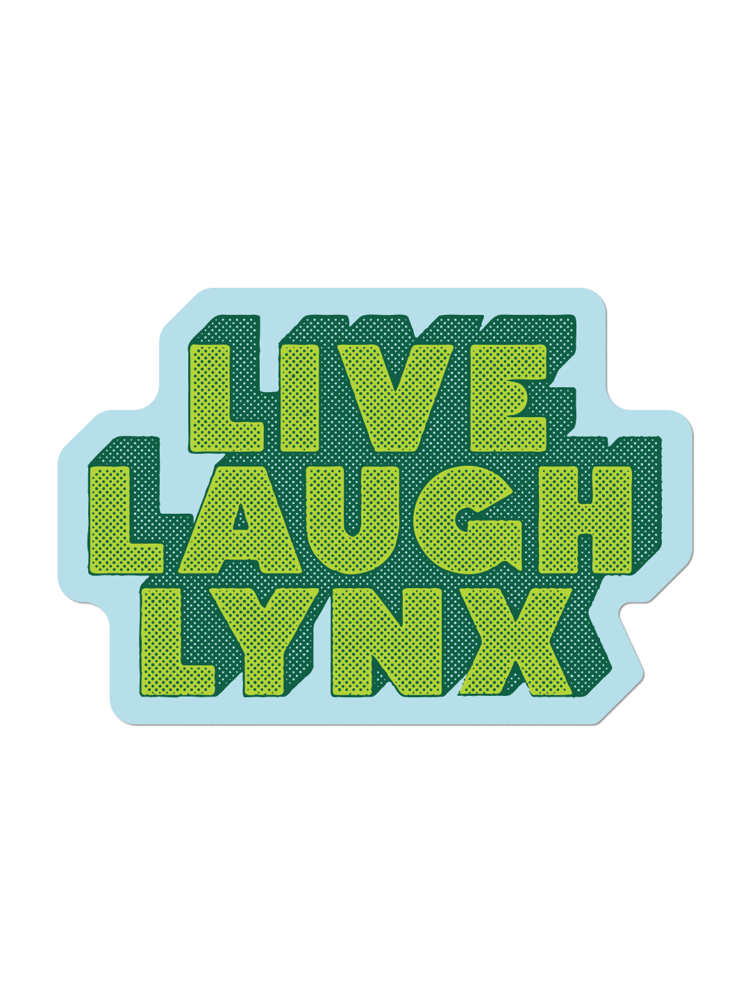 Live Laugh Lynx Die-Cut Sticker
